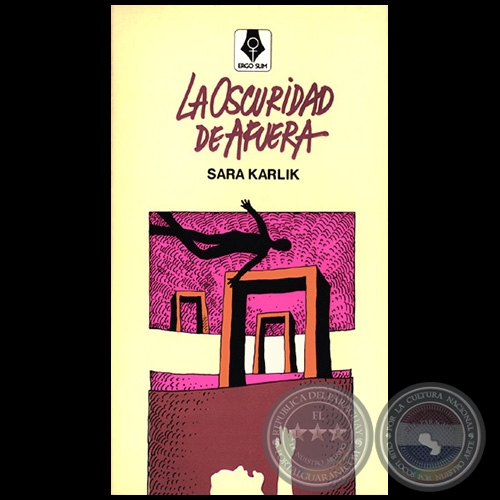 LA OSCURIDAD DE AFUERA - Autora: SARA KARLIK - Año 1987